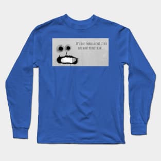 Googly Eyes "It's Only Embarrassing If You Care What People Think" Long Sleeve T-Shirt